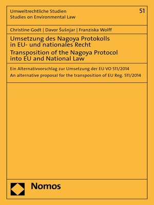 cover image of Umsetzung des Nagoya Protokolls in EU- und nationales Recht--Transposition of the Nagoya Protocol into EU- and National Law